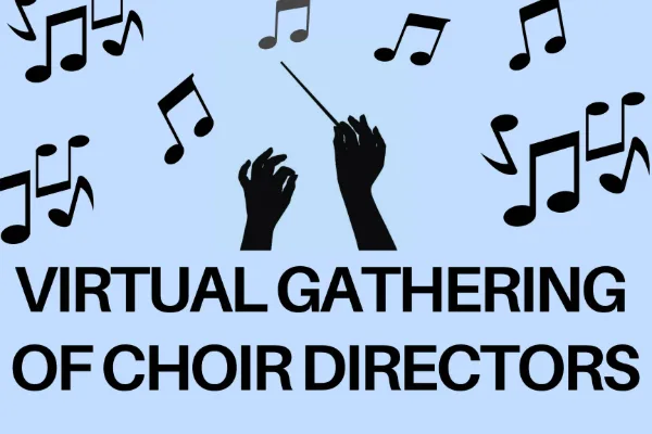 Virtual Gathering of Choir Directors